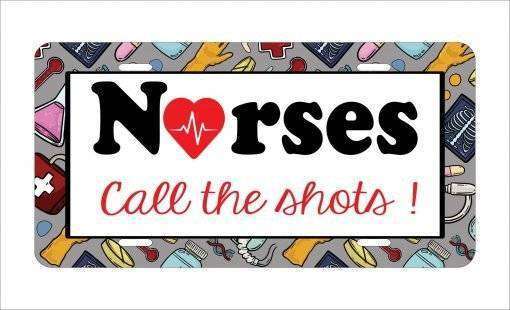 Nurses Call The Shots License Plate